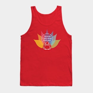 Namaste 6 feet away from you Tank Top